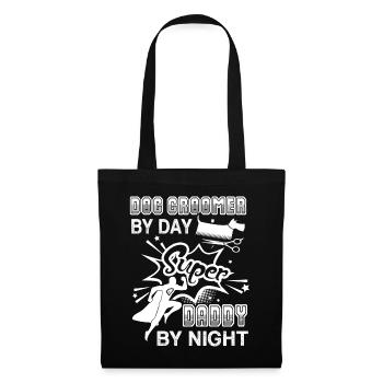 Dog Groomer By Day Super Daddy By Night - Tote Bag - black - Front