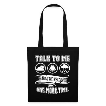 Meteorologist Talk To Meteorologist About Weather - Tote Bag - black - Front