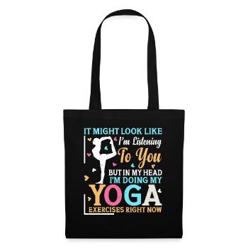 but in my head I'm doing my yoga exercises right - Tote Bag - black - Front