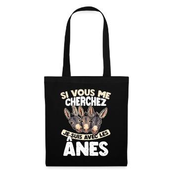 Si vous me cherchez, je suis avec les ânes - Sac en tissu - noir - Devant