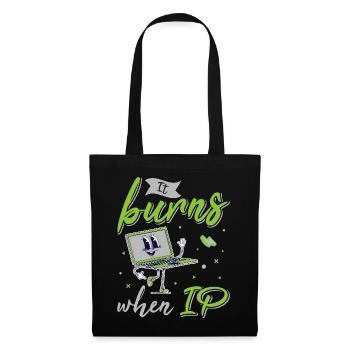 Funny saying "It Burns when I Pee"! - Tote Bag - black - Front