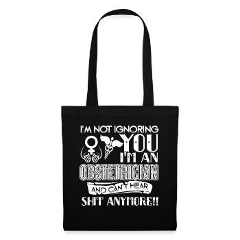 Obstetrician I am Not Ignoring You - Tote Bag - black - Front