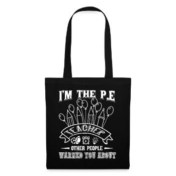 PE Teacher I am The PE Teacher - Tote Bag - black - Front