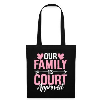 Notre famille est approuvée par le tribunal Gotcha drôle - Sac en tissu - noir - Devant