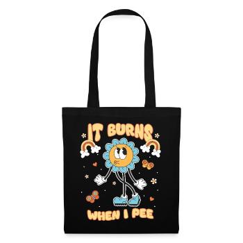 Funny saying "It Burns when I Pee"! - Tote Bag - black - Front