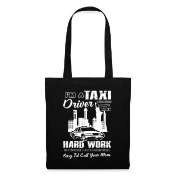 Taxi Driver I am A Taxi Driver - Tote Bag - black - Front