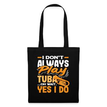 Joueur de tuba Je joue toujours du tuba - Sac en tissu - noir - Devant