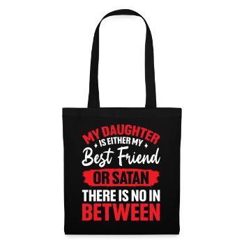 My Daughter Is Either My Best Friend Or Satan Mom - Tote Bag - black - Front