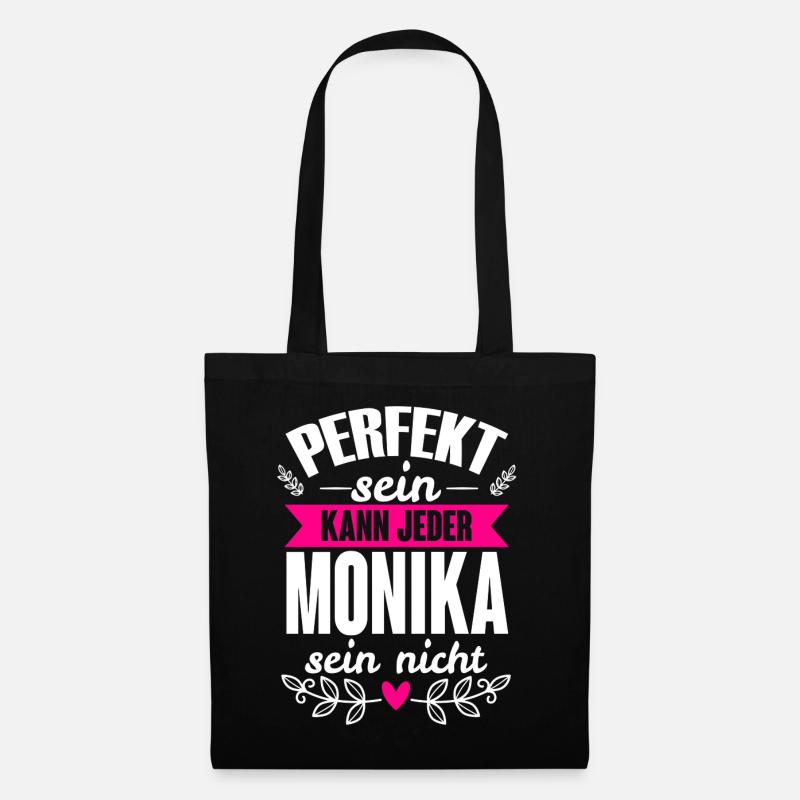 Monika - Perfekt Sein Kann Jeder Monika Nicht - Stoffbeutel - Schwarz