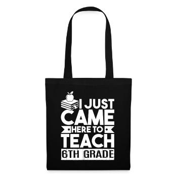 6th Grade Teacher I Teach 6th Grade - Tote Bag - black - Front
