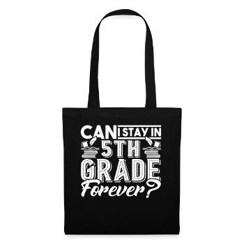 Can I Stay In 5th Grade Forever - Tote Bag - black - Front