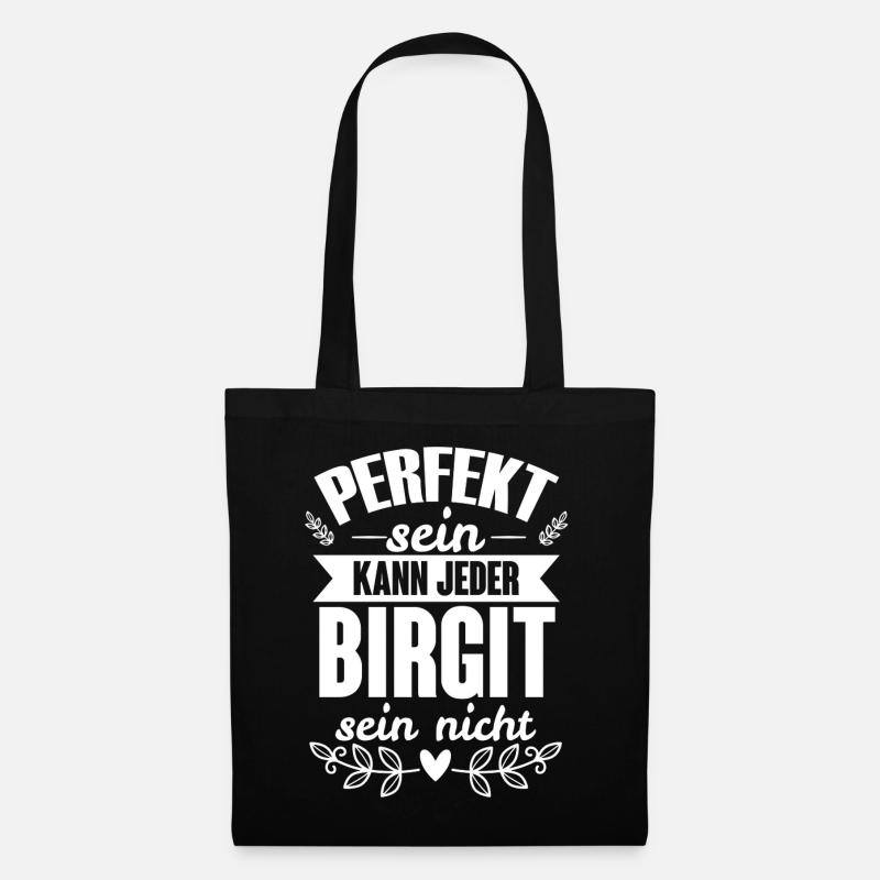 Birgit - Perfekt Sein Kann Jeder Birgit Nicht - Stoffbeutel - Schwarz