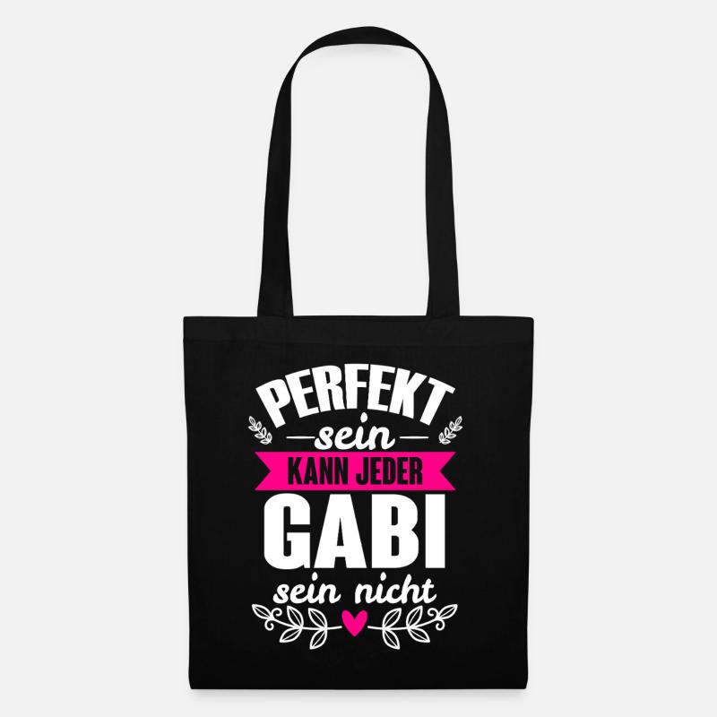 Gabi - Perfekt Sein Kann Jeder Gabi Nicht - Stoffbeutel - Schwarz