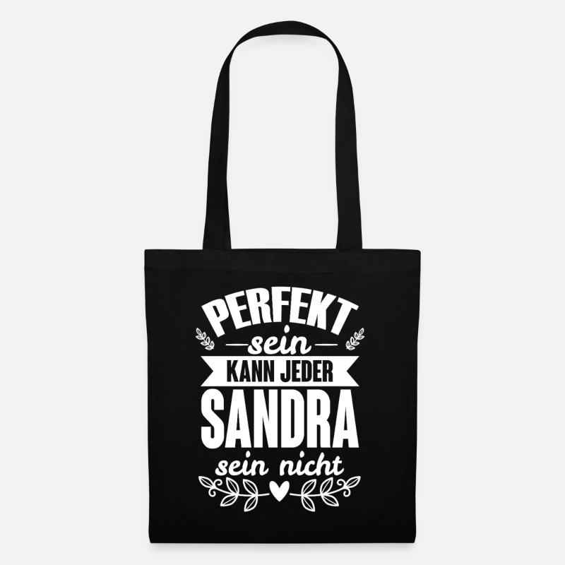 Sandra - Perfekt Sein Kann Jeder Sandra Nicht - Stoffbeutel - Schwarz