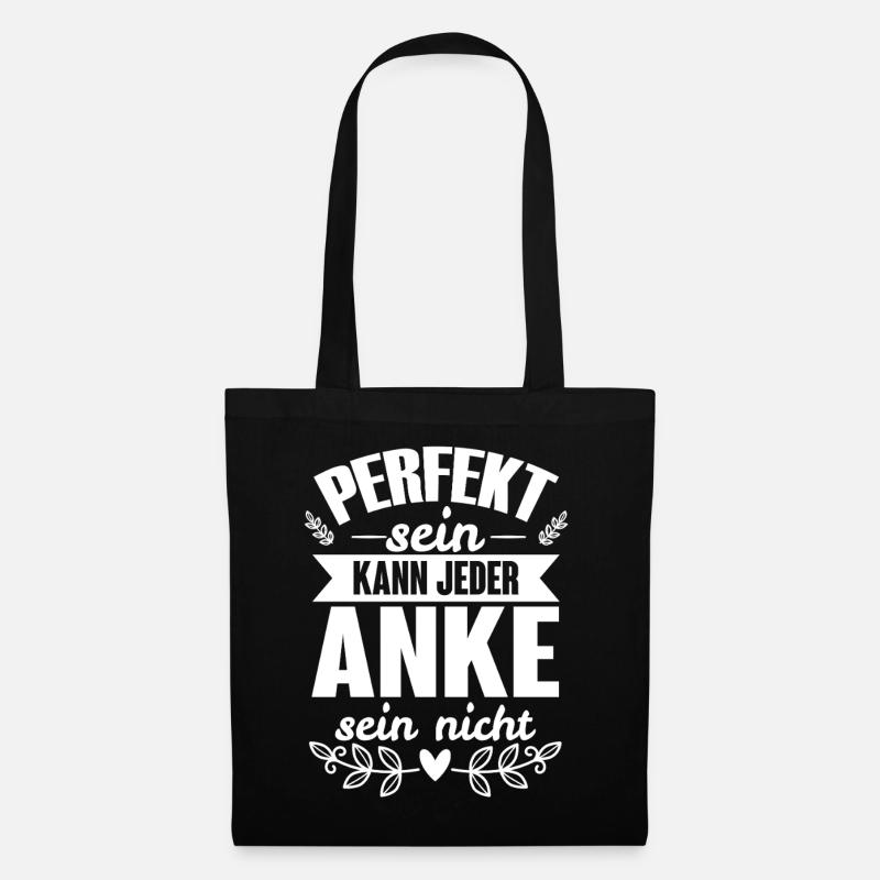 Anke - Perfekt Sein Kann Jeder Anke Nicht - Stoffbeutel - Schwarz