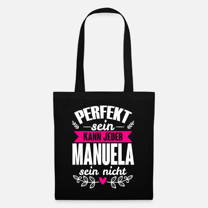 Manuela - Perfekt Sein Kann Jeder Manuela Nicht - Stoffbeutel - Schwarz