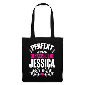 Jessica - Perfekt Sein Kann Jeder Jessica Nicht - Stoffbeutel - Schwarz - Vorne