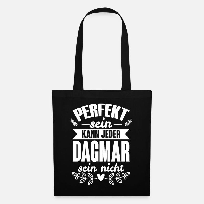 Dagmar - Perfekt Sein Kann Jeder Dagmar Nicht - Stoffbeutel - Schwarz