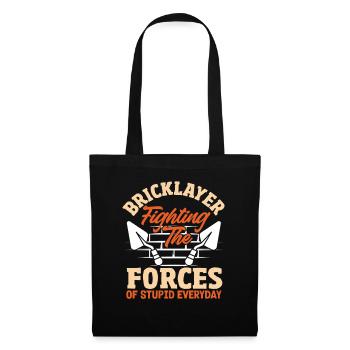 Maurer fights against the powers that be every day - Tote Bag - black - Front