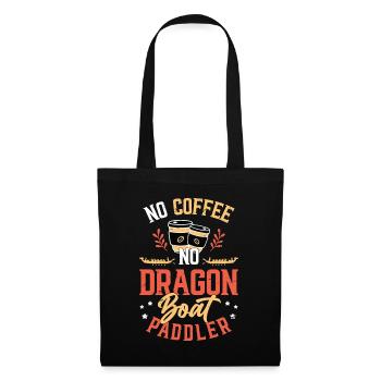 Dragon Boating No Coffee No Paddling Coffee Lover - Tote Bag - black - Front