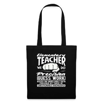 Primary School Teacher Precision Guessing Work Humor - Tote Bag - black - Front