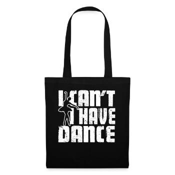 Ballet Dancer I Have Dance - Tote Bag - black - Front