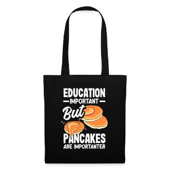Education important but pancakes important - Tote Bag - black - Front