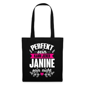 Janine - Perfekt Sein Kann Jeder Janine Sein Nicht - Stoffbeutel - Schwarz - Vorne