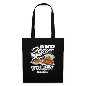 Come have breakfast with Jesus and pancakes - Tote Bag - black - Front