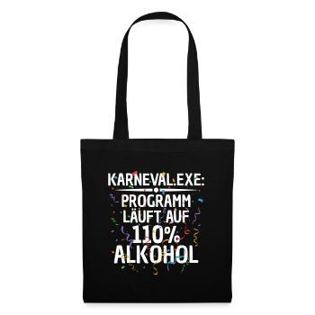 Le programme fonctionne avec 110 % d’alcool - Drôle - Sac en tissu - noir - Devant