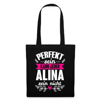 Alina - Perfekt Sein Kann Jeder Alina Sein Nicht - Stoffbeutel - Schwarz - Vorne