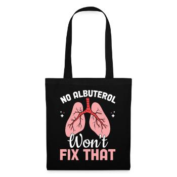 Non, l’albutérol ne résoudra pas cette respiration pulmonaire - Sac en tissu - noir - Devant