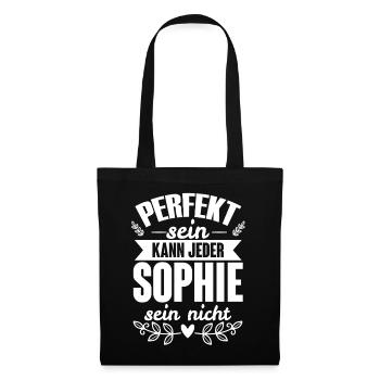 Sophie Perfekt Sein Kann Jeder Sophie Sein Nicht - Stoffbeutel - Schwarz - Vorne