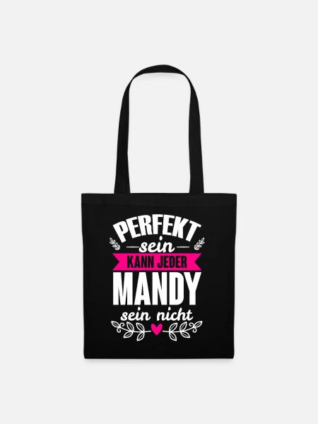 Mandy - Perfekt Sein Kann Jeder Mandy Sein Nicht - Stoffbeutel - Schwarz