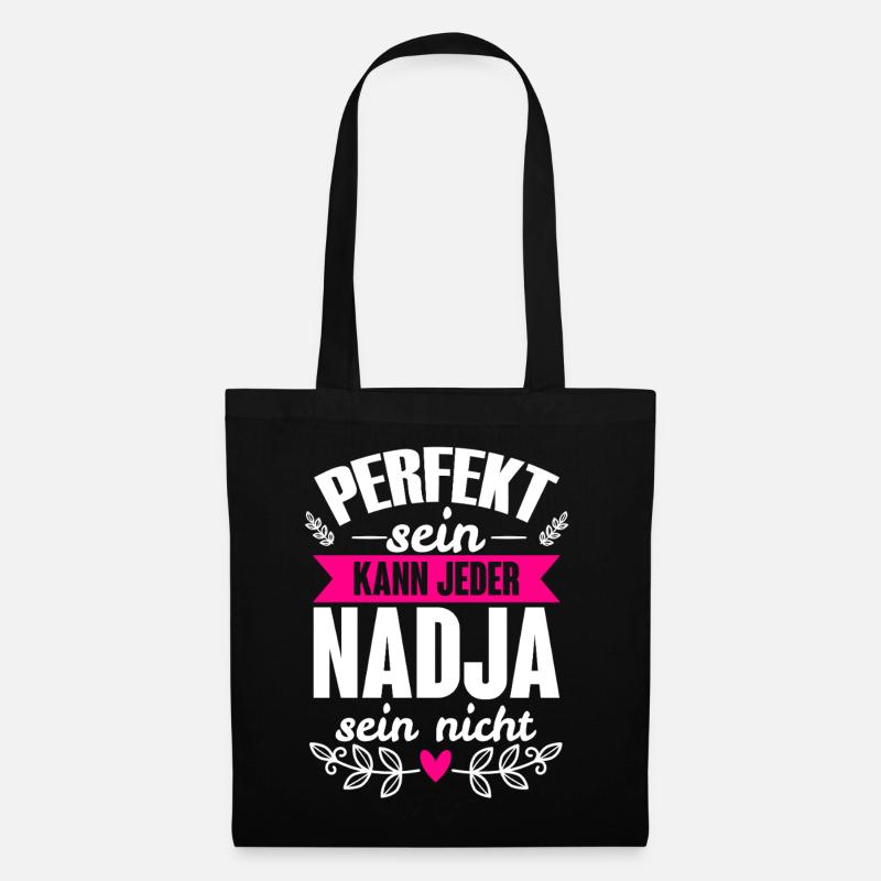 Nadja - Perfekt Sein Kann Jeder Nadja Sein Nicht - Stoffbeutel - Schwarz