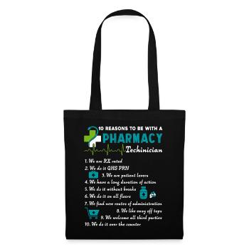 10 Reason To Be With A Pharmacy Technician - Tote Bag - black - Front