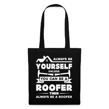 Roofer Always Be A Roofer - Tote Bag - black - Front