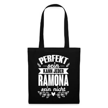 Ramona - Perfekt Sein Kann Jeder Ramona Sein Nicht - Stoffbeutel - Schwarz - Vorne