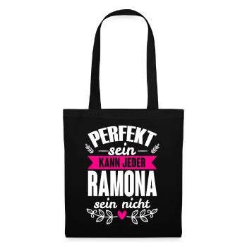 Ramona - Perfekt Sein Kann Jeder Ramona Sein Nicht - Stoffbeutel - Schwarz - Vorne