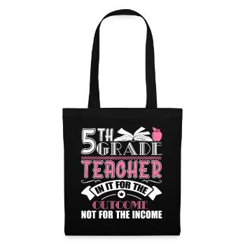 5th Grade Teacher In It For The Outcome - Tote Bag - black - Front