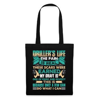 Driller's Life The Pain Is Real - Tote Bag - black - Front