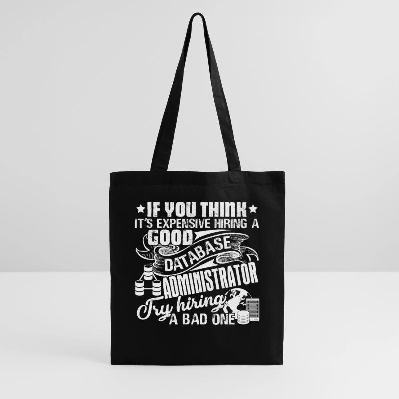 Database Administrator Good Database Administrator Tote Bag