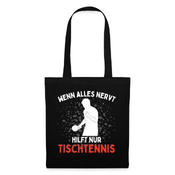Quand tout est ennuyeux, seules les choses amusantes du tennis de table aident - Sac en tissu - noir - Devant