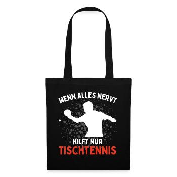 Wenn Alles Nervt Hilft Nur Tischtennis Lustiges - Stoffbeutel - Schwarz - Vorne