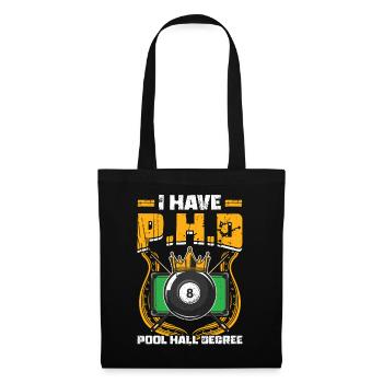 Billiards I Have P.H.D Pool Hall Degree - Tote Bag - black - Front