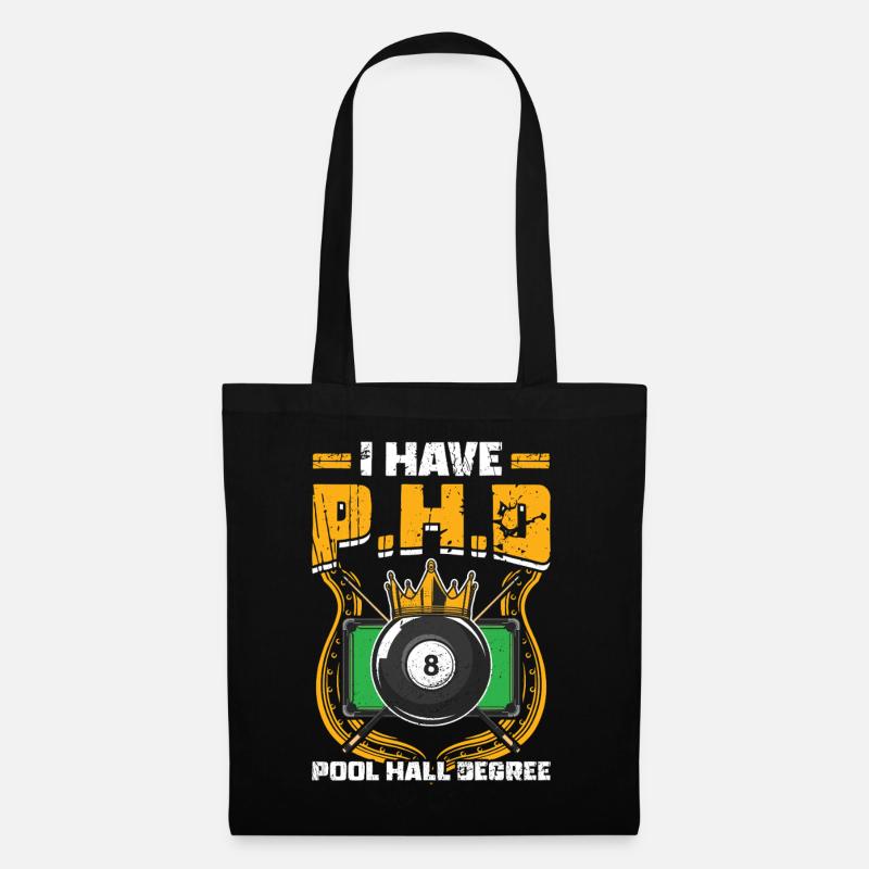 Billard I Have P.H.D Pool Hall Degree - Stoffbeutel - Schwarz