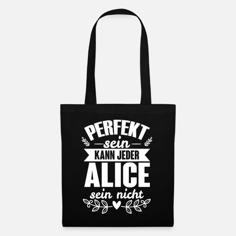 Alice - Perfekt Sein Kann Jeder Alice Sein Nicht - Stoffbeutel - Schwarz