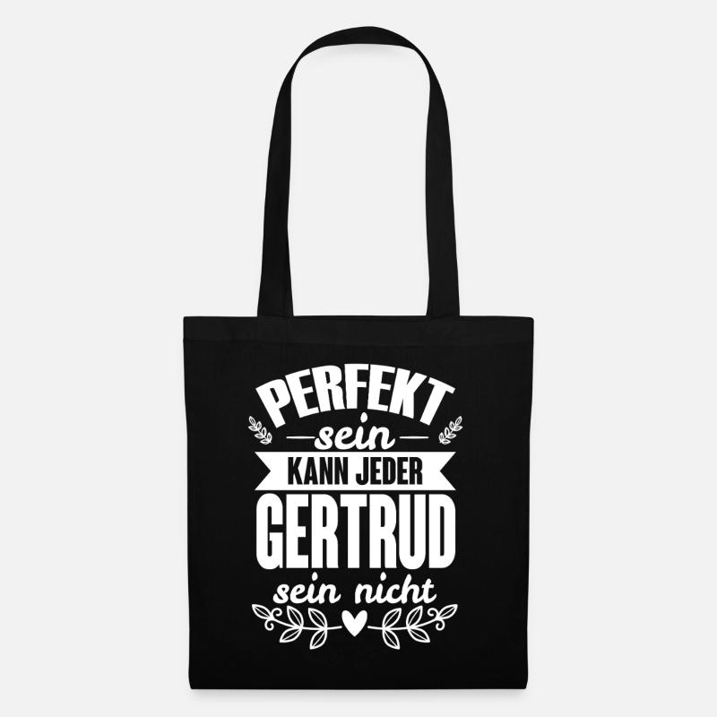 Gertrud - Perfekt Sein Kann Jeder Gertrud Nicht - Stoffbeutel - Schwarz