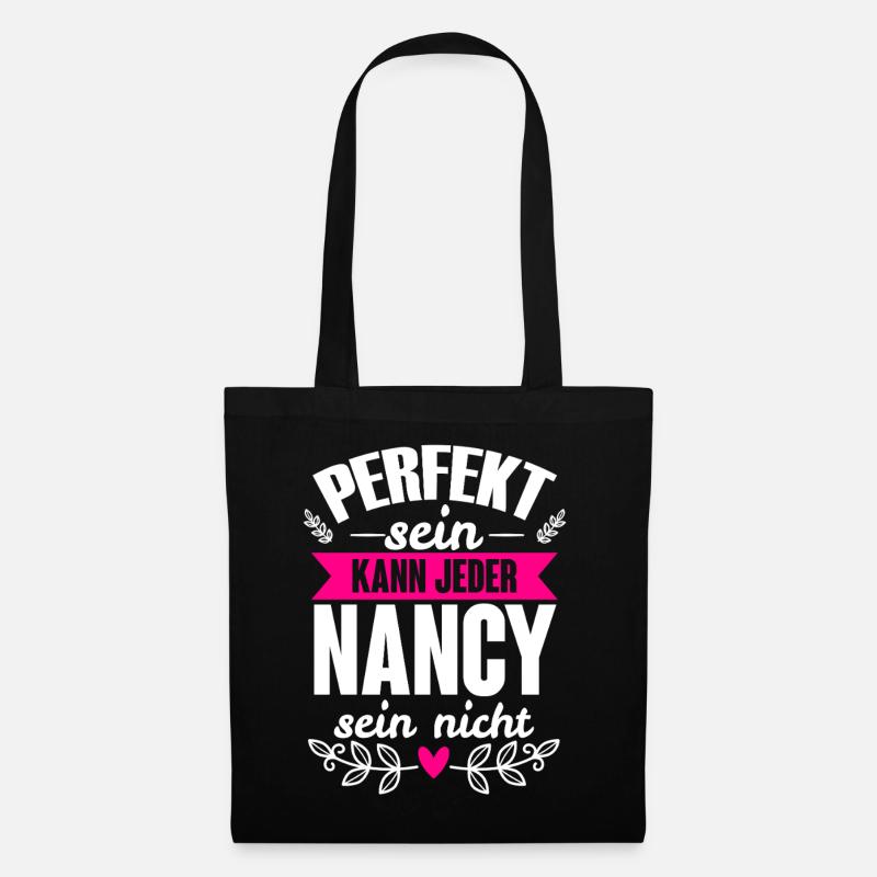 Nancy - Perfekt Sein Kann Jeder Nancy Sein Nicht - Stoffbeutel - Schwarz
