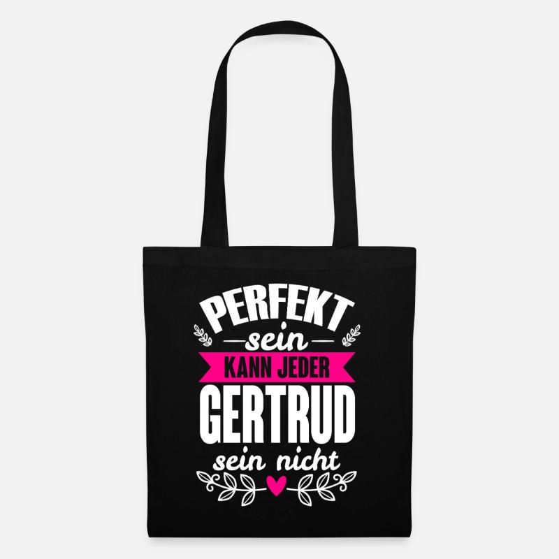 Gertrud - Perfekt Sein Kann Jeder Gertrud Nicht - Stoffbeutel - Schwarz
